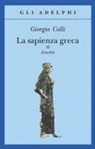 Giorgio Colli - Colli, G: Sapienza greca. Eraclito