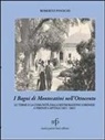Roberto Pinochi - I bagni di Montecatini nell'Ottocento. Le terme e la comunità dalla restaurazione lorenese a Firenze capitale (1815-1865)