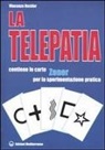 Vincenzo Nestler - La telepatia. Fenomenologia, ipotesi