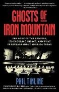 Phil Tinline, Phil Tinline - Ghosts of Iron Mountain The Hoax of the Century, Its Enduring Impact, and What It Reveals about America Today
