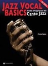 Cinzia Spata - Jazz vocal basics. Guida all'approccio del canto jazz