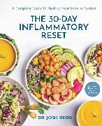 Josh Redd - The 30-Day Inflammatory Reset A Complete Guide to Healing Your Immune System