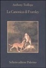 Anthony Trollope - La canonica di Framley