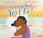 Ruth Forman, Forman Ruth, Raissa Figueroa - Do I Love You? Yes I Do!
