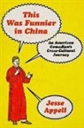 Jesse Appell - This Was Funnier in China