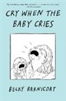 Becky Barnicoat, Becky Barnicoat - Cry When the Baby Cries