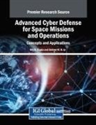 Brij B. Gupta, Andrew W. H. Ip - Advanced Cyber Defense for Space Missions and Operations