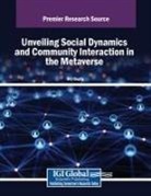Brij Gupta - Unveiling Social Dynamics and Community Interaction in the Metaverse
