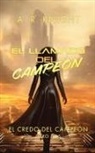 A. R. Knight - El Llamado del Campeón