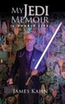 James Kahn - My Jedi Memoir - A Double Life