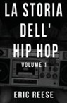Eric Reese - La storia dell'Hip Hop