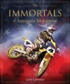 Larry Lawrence - The Immortals of American Motocross