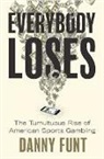 Danny Funt - Everybody Loses