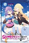 Benio Benio, Tristan Hill, Kisetsu Morita - I've Been Killing Slimes for 300 Years and Maxed Out My Level, Vol. 17