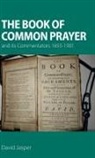 David Jasper - The Book of Common Prayer and its Commentators 1655-1901