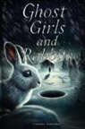 Cassondra Windwalker - Ghost Girls and Rabbits