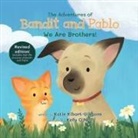 Katie Kibort-Gibbons, Jillian Bray - The Adventures of Bandit and Pablo