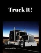 Steven Strickland - Truck It!