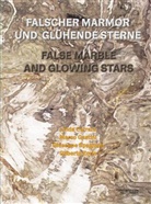 Jolanda Bozzetti, Holger Kube Ventura, Holger Kube Ventura - Falscher Marmor und glühende Sterne. False Marble and Glowing Stars
