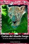 Santiago Andrade León - Cartas del Abuelo Fuego
