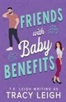 T. K. Leigh, Tracy Leigh - Friends with Baby Benefits