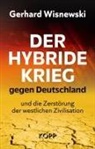 Gerhard Wisnewski - Der hybride Krieg gegen Deutschland und die Zerstörung der westlichen Zivilisation