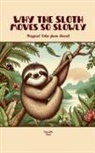 Camaille Press - Why the Sloth Moves So Slowly