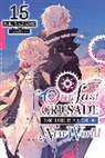 Jan Cash, Ao Nekonabe, Kei Sazane - Our Last Crusade or the Rise of a New World, Vol. 15 (light novel)