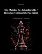 Richard Réti, Jens-Erik Rudolph - Die Meister des Schachbretts / Die neuen Ideen im Schachspiel