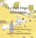 Scott Robert Dawson - Le Petit Frigo Abandonné