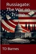 Td Barnes - Russiagate - The War on Trump