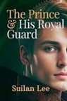 Suilan Lee - The Prince and His Royal Guard