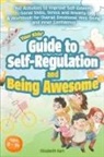 Elizabeth Hart - Your Kids' Guide to Self-Regulation and Being Awesome