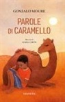 Gonzalo Moure, Maria Girón - Parole di caramello