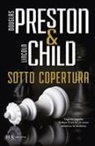 Lincoln Child, Douglas Preston - Sotto copertura
