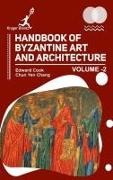 Chun Y Chang, Edward Cook - Handbook of Byzantine Art and Architecture Vol 2