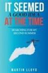 Martin Lloyd - It Seemed A Good Idea At The Time