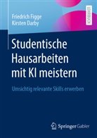 Darby, Kirsten Darby, Friedrich Figge - Studentische Hausarbeiten mit KI meistern