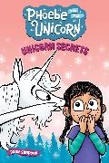 Dana Simpson, Simpson Dana - Unicorn Secrets: Volume 23 Another Phoebe and Her Unicorn Adventure