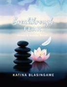Katina Blasingame - Breakthrough Fear