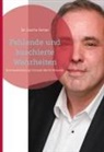 Dr Sascha Ferber, Sascha Ferber - Fehlende und kaschierte Wahrheiten