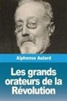 Alphonse Aulard - Les grands orateurs de la Révolution