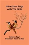 Johanna Spyri - What Sami Sings With The Birds