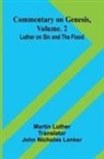 Martin Luther - Commentary On Genesis, Vol. 2