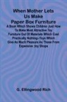 G. Ellingwood Rich - When Mother Lets Us Make Paper Box Furniture