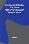 Various - Encyclopaedia Britannica, 11Th Edition, "Chitral" To "Cincinnati" Volume 6, Slice 3