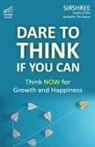 Sirshree - Dare To Think If You Can