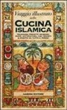 Claudio Aita - Viaggio illustrato nella cucina islamica