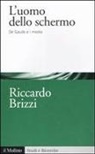 Riccardo Brizzi - L' uomo dello schermo. De Gaulle e i media