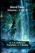 E. T. A. Hoffmann - Weird Tales, Vol. 2 (Of 2)